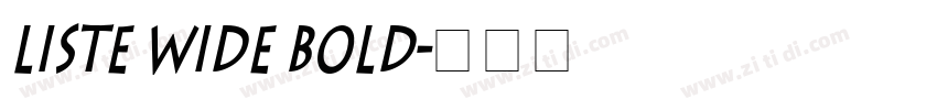 Liste Wide Bold字体转换